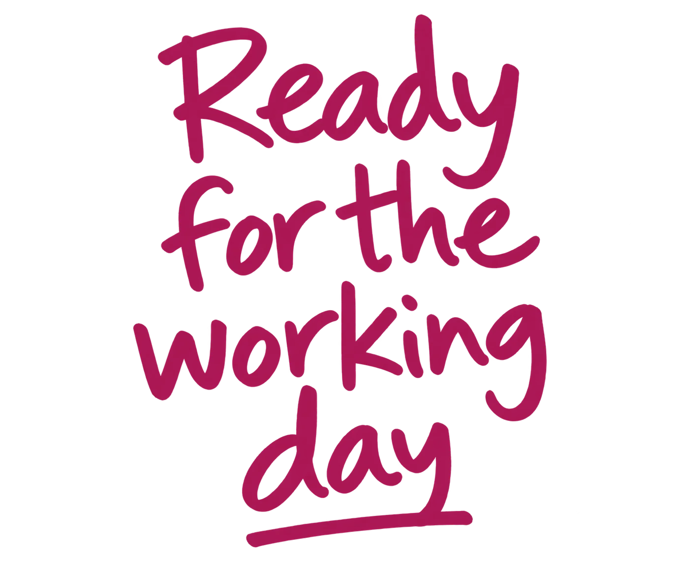 Ready for the working day